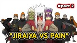 JIRAIYA VS PAIN part 2