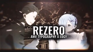 RE ZERO AMV TYPOGRAPHY X EDGY - Alight Motion