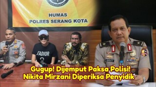 Tertunduk! Dijemput Paksa Polisi Nikita Mirzani Diperiksa Penyidik Hari ini