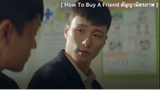 How To Buy A Friend สัญญามิตรภาพ - EP4