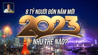 8 TỶ NGƯỜI CHÀO ĐÓN NĂM 2023 NHƯ THẾ NÀO: BẤT NGỜ VỚI NƠI ĐÓN GIAO THỪA SỚM NHẤT | DISCOVERY