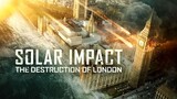 Solar Impact The Destruction Of London (2019) ซอมบี้สุริยะ