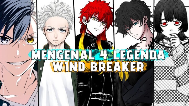 MENGENAL 4 LEGENDA WIND BREAKER