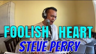 FOOLISH HEART - Steve Perry (Cover by Bryan Magsayo - Online Request)