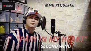 "PAIN IN MY HEART" By: Second Wind (MMG REQUESTS)