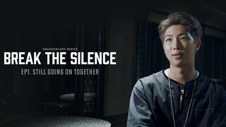 BTS: BREAK THE SILENCE: DOCU-SERIES | EPISODE 1 - STILL GOING ON TOGETHER