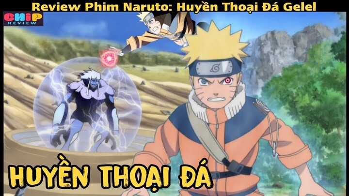 Review Phim Naruto | Huyền thoại đá Gelel |  Review Anime Hay | Tóm Tắt anime hay | Naruto