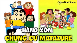 Những Hàng Xóm ỐI DỒI ÔI Ở Chung Cư Matazure Là Ai? | Shin Cậu Bé Bút Chì | Hải Hỏi Chấm