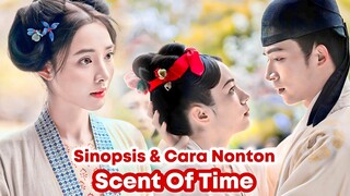 Scent Of Time - Chinese Drama Sub Indo Full Episode || Masuk Ke Dalam Novel Yg Dibaca😳