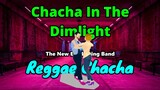 Chacha In The Dim Light - The New Everlasting Band | REGGAE Chacha DJ John Puaul