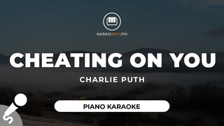 Cheating On You - Charlie Puth (Piano Karaoke)
