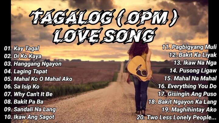 TAGALOG ( OPM ) LOVE SONG