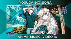 『AMV』 YOSUGA NO SORA | HARU x SORA