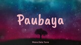 Paubaya - Moira Dela Torre (Lyrics) 🎵