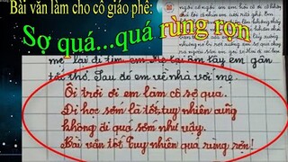 Bài văn tả kỉ niệm khiến cô giáo hốt hoảng vì sợ