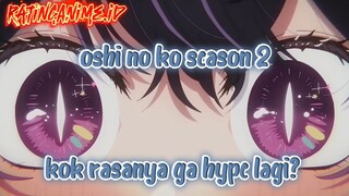 Oshi no Ko S2 Sejauh ini, gimana? Lanjut atau Tidak? [RatingAnime.id]