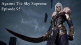 Against The Sky Supreme Episode 95