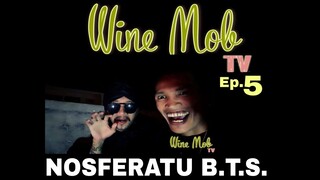 WINE MOB TV Ep.5 - Nosferatu Music Video Behind-The-Scene