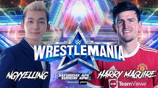 Harry Maguire vs Ngyyelling WWE