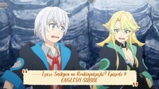 ----Izure Saikyou no Renkinjutsushi? Episode 9 ENGLISH SUBBED----