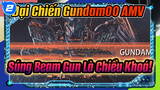 [Đại Chiến Gundam00] : Súng Beam Gun Là Chiều Khoá Tới Tương Lai!_2