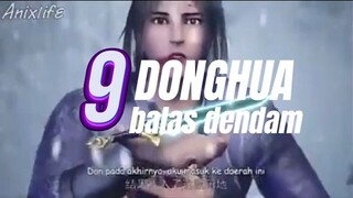 9 Donghua Membalaskan Dendam Pribadi nya