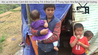 Xót xa Với Hoàn Cảnh Đôi Vợ Chồng Trẻ 4 Đứa Con Ở Trong Ngôi Nhà Bạt Chỉ Có 7m Vuông p2