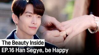 Han Segye, be happy | The Beauty Inside ep.16 (Highlight)