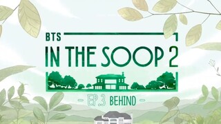 [BEHIND] IN THE SOOP : BTS | SEASON 2 - EPISODE 3