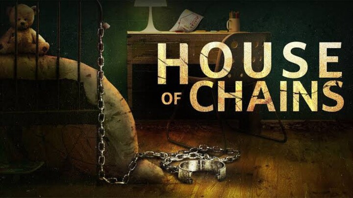 House of Chains | 2022 | Drama/Thriller