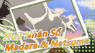 [Hữu Nhân Sổ] Madara & Natsume|4-10 - "Vì cậu, tôi bằng lòng đối đầu với cả thần linh"