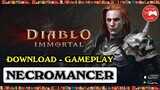 Diablo Immortal || Cách Tải - Trải Nghiệm, Đánh Giá New Class Necromancer...! || Thư Viện Game