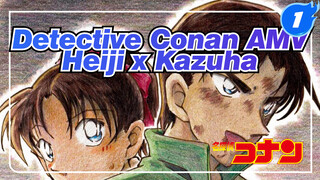 [Detective Conan AMV] Heiji x Kazuha "Your Feelings Will Be Known"_1