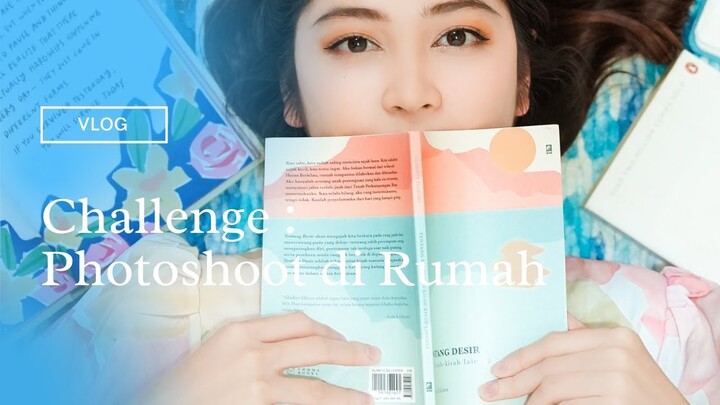[VLOG#5] Photoshoot di Rumah !