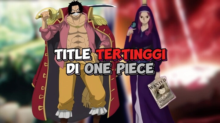 Title Paling Berkuasa Dan Paling Kuat Di One Piece !!!