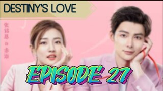 DESTINY'S LOVE EP 27 ENGLISH SUBTITLE