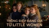 Những thông điệp đáng giá đến từ Little Women 2019