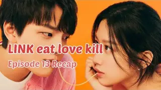 Link eat love kill 13 episode explained #link #linkeatlovekill #kdrama