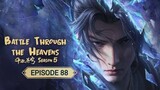 Battle Through The Heavens S5 Episode 88 (INDO)