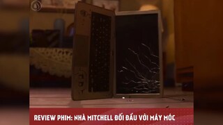 NHÀ MITCHELL ĐỐI ĐẦU VỚI MÁY MÓC tập 2