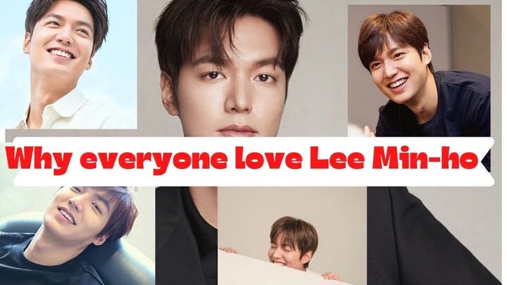 Why everyone love Lee Min-ho 2021