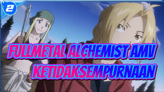 Fullmetal Alchemist AMV
Ketidaksempurnaan_2