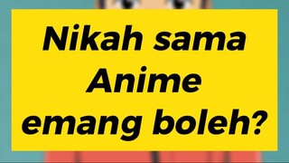 Hukum nikah sama anime dalam Islam