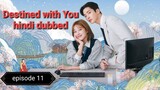 Destined with You episode 011 hindi dubbed 720p