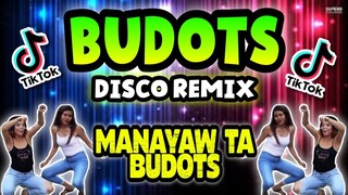 NEW BUDOTS DISCO REMIX | Manayaw ta Ug Budots | Budots Remix 2024