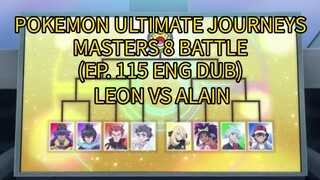 POKEMON ULTIMATE JOURNEYS EP 115 ENG DUB (MASTERS 8) LEON VS ALAIN