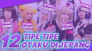 12 TIPE OTAKU DI JEPANG | OTAKU MILITER ? OTAKU HACKER?