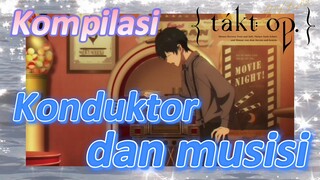 [Takt Op. Destiny] Kompilasi | Konduktor dan musisi