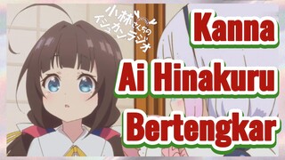 Kanna Ai Hinakuru Bertengkar