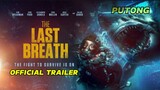 🎥 THE LAST BREATH official trailer the fight to survive is on (2024) coming soon
